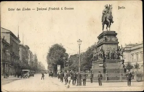 Ak Berlin Mitte, Unter den Linden, Denkmal Friedrich des Großen