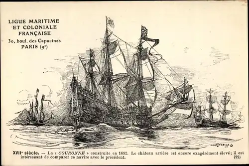 Künstler Ak La Couronne, Segelschiff, XVIIe siècle, Ligue Maritime et Coloniale Francaise