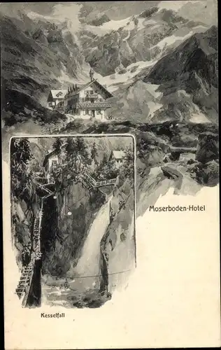 Ak Kaprun in Salzburg, Moserboden Hotel, Mooserbodden, Kesselfall