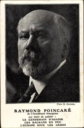 Ak Französischer Schriftsteller Raymond Poincaré, Les Balkans en feu, Le Lendemain D'Agadir