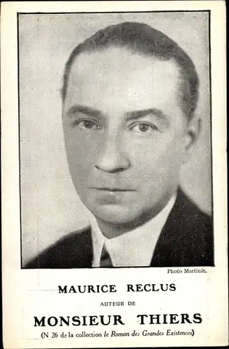 Ak Schriftsteller Maurice Reclus, Monsieur Thiers