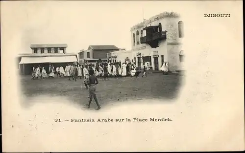 Ak Djibouti Dschibuti, Fantasia Arabe sur la Place Menilek