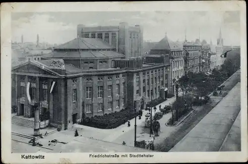 Ak Katowice Kattowitz Oberschlesien, Friedrichstraße mit Stadttheater