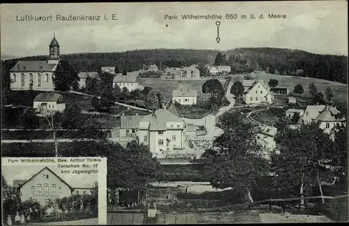 Ak Rautenkranz im Vogtland, Gasthaus Park Wilhelmshöhe, Blick auf den Ort, Kirche