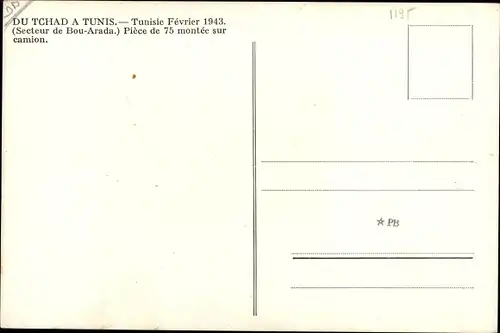 Ak Du Tchad a Tunis, Secteur de Bou Arada Tunisie Fevrier 1943, Pièce de 75 montée sur camion