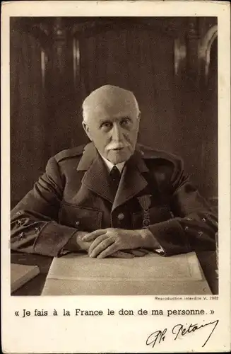 Ak Général Philippe Pétain, Je fais à la France le don de ma personne