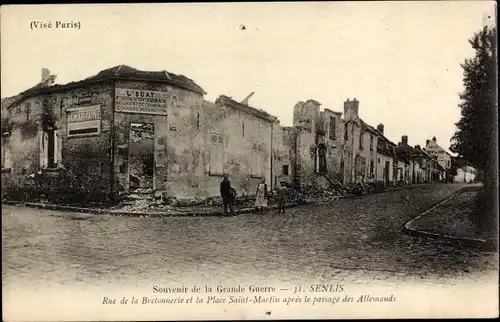 Ak Senlis Oise, Rue de la Bretonnerie et la Place Saint Martin apres le passage des Allemands