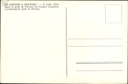 Ak De Sienne a Belfort, 1944, golfe de Tarente, troupes francaises s'embarquent pour la France