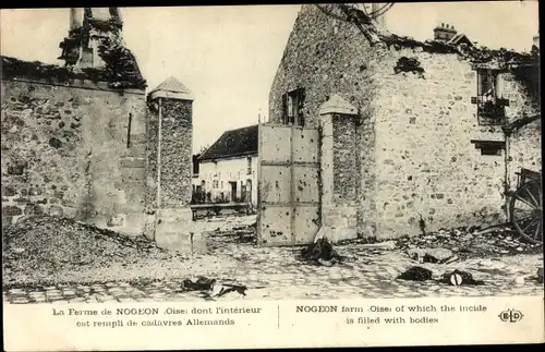Ak Nogeon Oise, La Ferme, Kriegszerstörungen, I. WK, Zerstörtes Gebäude
