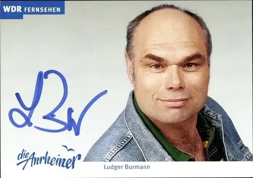 Ak Schauspieler Ludger Burmann, Die Anrheiner, WDR, Portrait, Autogramm