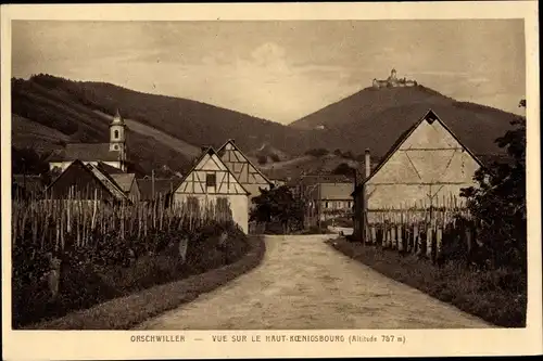 Ak Orschwiller Orschweiler Elsass Bas Rhin, Vue sur le Haut Koenigsbourg, Hohkönigsburg
