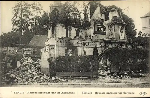 Ak Senlis Oise, Maisons incendiées par les Allemands, Kriegszerstörungen, I. WK