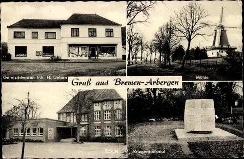 Ak Arbergen Hemelingen Bremen, Gemischtwaren H. Uelzen, Kriegerdenkmal, Mühle, Schule