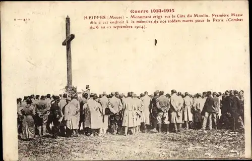 Ak Heippes Lothringen Meuse, Monument erige sur la Cote du Moulin, Premiere Messe