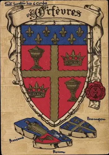 Ak Blasons des métiers et corporations, Orfevres, Goldschmiede, Zunftwappen Besancon, Amiens, Rouen