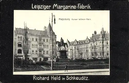 Passepartout Ak Magdeburg, Kaiser Wilhelm Platz, Leipziger Margarine Fabrik Richard Held Schkeuditz