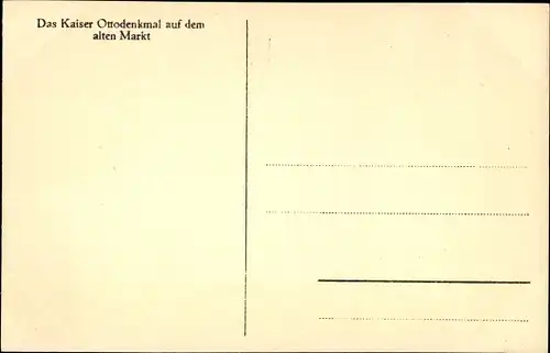 Ak Magdeburg an der Elbe, Kaiser Otto Denkmal auf dem alten Markt