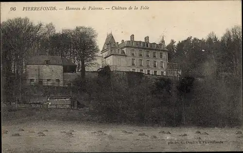 Ak Pierrefonds Oise, Hameau de Palenne, Chateau de la Folie