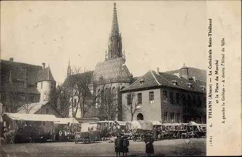 Ak Thann Elsass Haut Rhin, La Cathedrale Saint Thiebaud, Markt