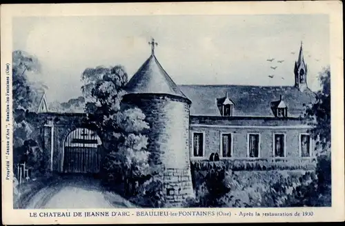 Ak Beaulieu les Fontaines Oise, Le Chateau de Jeanne d'Arc