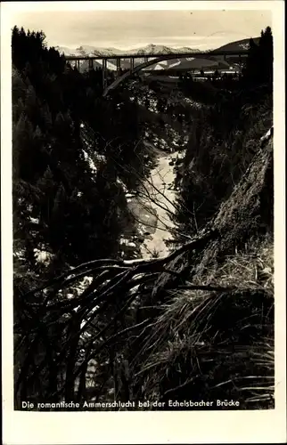 Ak  Echelsbach Bad Bayersoien, Ammerschlucht bei der Echelsbacher Brücke