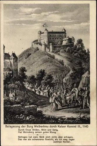 Ak Weinsberg im Kreis Heilbronn, Belagerung der Burg Weibertreu durch Kaiser Konrad III., 1140
