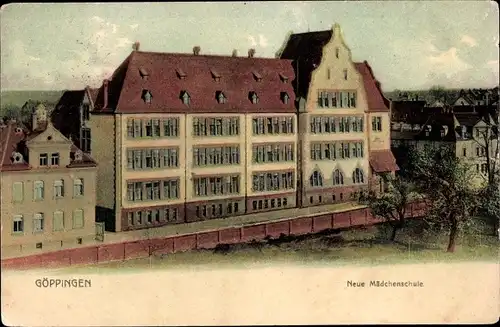 Ak Göppingen in Württemberg, Neue Mädchenschule