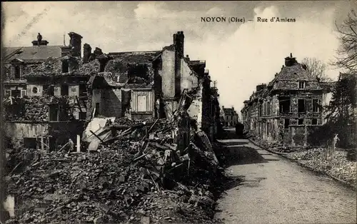 Ak Noyon Oise, Rue d'Amiens, Kriegszerstörungen, I. WK