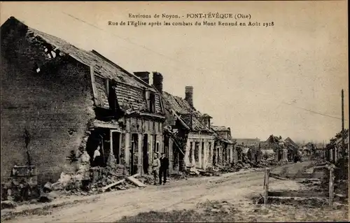 Ak Pont L'Évêque Oise, Rue de l'Eglise apres les combats du Mont Renaud, Kriegszerstörungen, I. WK