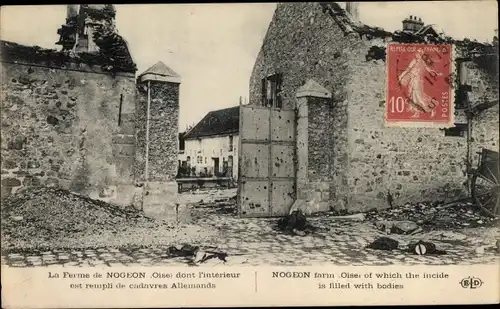 Ak Nogeon Oise, La Ferme, Kriegszerstörungen, I. WK