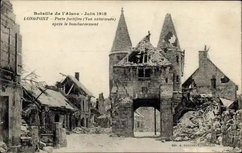 Ak Longpont Aisne, Porte fortiftée aprés la bombardement, Berville de l'Aisne