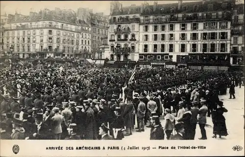 Ak Arrivée des Americains a Paris 4 Juillet 1917, Place de l'Hotel de Ville
