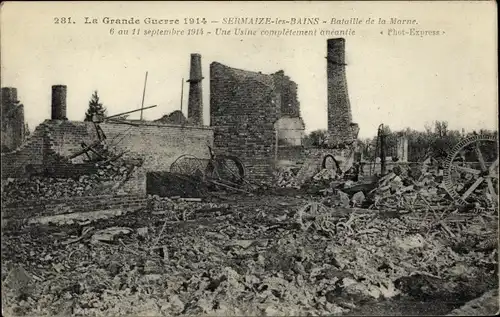 Ak Sermaize les Bains Marne, La Grande Guerre 1914, Bataille de la Marne, Usine, Ruines