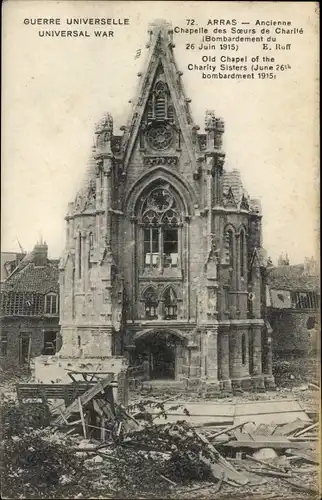 Ak Arras Pas de Calais, Chapelle des Sœurs de Charité, Bombardement 1915, Guerre Universelle