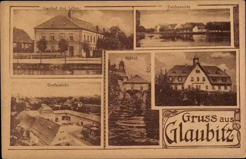 Ak Glaubitz an der Elbe, Gasthof Drei Lilien, Schloss, Schule, Dorfansicht, Teich