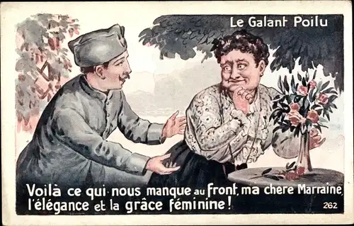 Ak Le Galant Poilu, ma chere Marraine, la grace feminine, französischer Soldat, Frau