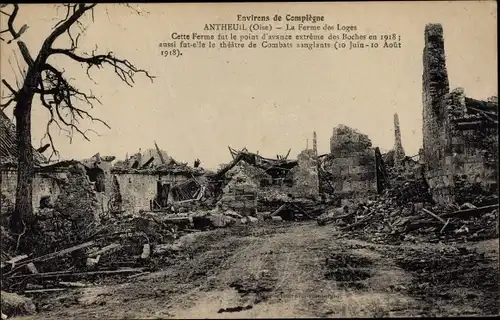 Ak Antheuil Oise, La Ferme des Loges, ruines, Kriegszerstörung I. WK