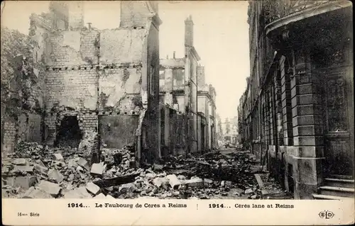 Ak Reims Marne, Le Faubourg de Ceres, 1914, Ruines, Kriegszerstörung I. WK