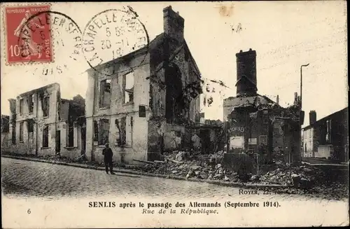 Ak Senlis Oise, Rue de la Republique, Kriegszerstörung 1. WK