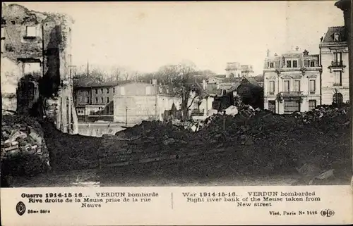 Ak Verdun Meuse, bombarde Rive droite de la Meuse prise de la rue Neuve, Kriegszerstörung 1. WK