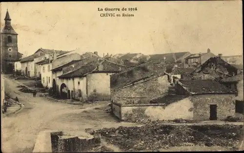 Ak Crevic Meurthe et Moselle, en Ruines, Kriegszerstörung I. WK