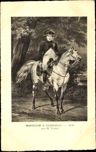 Künstler Ak Vernet, H., Napoleon a Charleroi, 1815