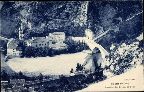 Ak Nyons Drôme, Quartier des Rieux, le Pont