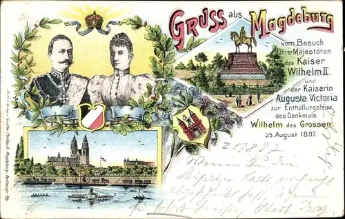 Litho Magdeburg an der Elbe, Kaiser Wilhelm II., Augusta Victoria, Enthüllung des Denkmals 1897