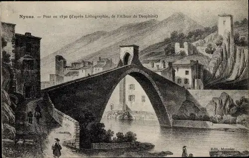 Künstler Ak Nyons Drôme, Pont en 1830, Album du Dauphiné