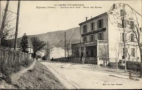 Ak Nyons Drôme, Quartier de la Gare, Ravin des Ruines, Terminus Hotel