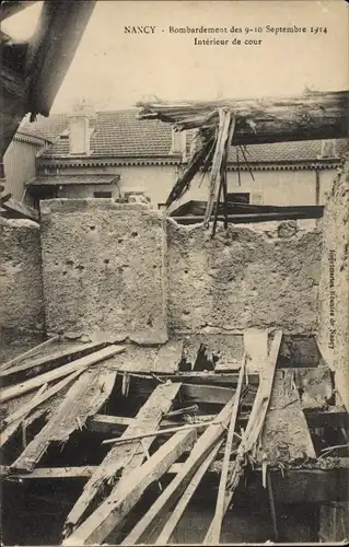 Ak Nancy Meurthe et Moselle, Bombardement 1914, Interieur de cour, Kriegszerstörungen, I. WK