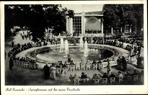 Ak Bad Neuenahr Ahrweiler in Rheinland Pfalz, Springbrunnen mit der neuen Trinkhalle