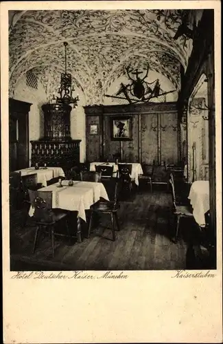 Ak München in Oberbayern, Hotel Deutscher Kaiser, Kaiserstuben