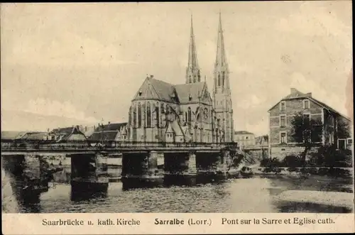 Ak Sarralbe Moselle, Pont sur la Sarre et Eglise catholique